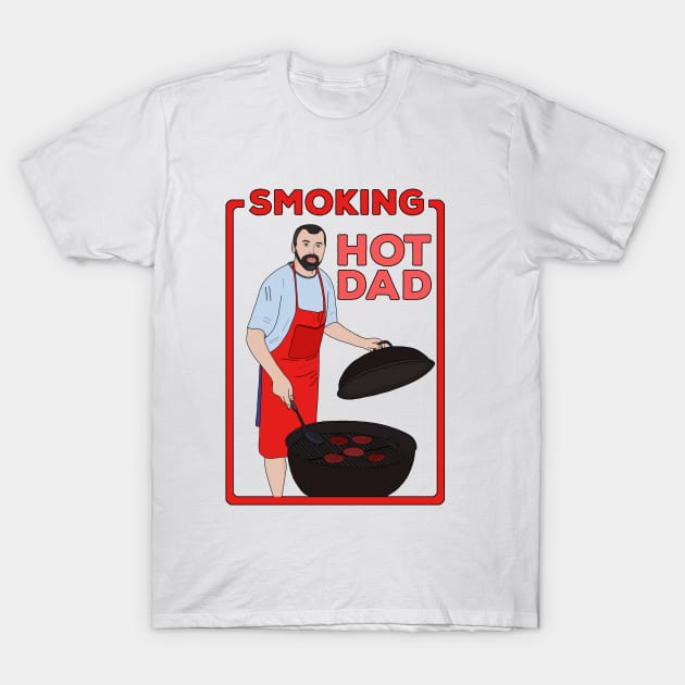 Smoking Hot Dad T-Shirt by DiegoCarvalho